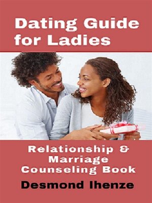cover image of Dating Guide for Ladies--Relationship & Marriage Counseling Book